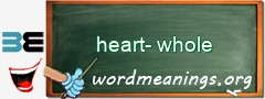 WordMeaning blackboard for heart-whole